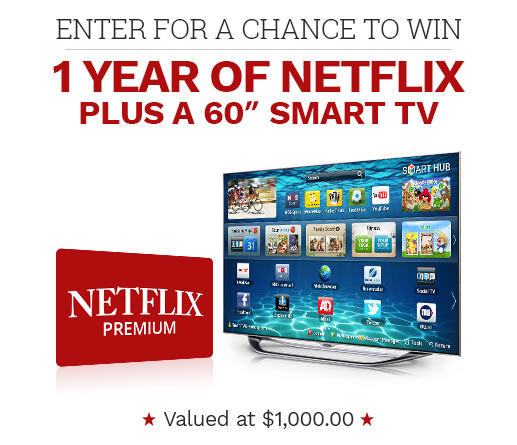 Enter for a chance to Win 1 Year of Netflix plus a 60 Inch Smart TV