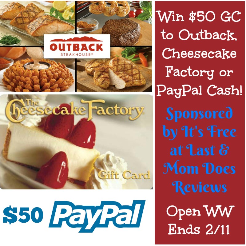 $50 Gift Card to Outback, Cheesecake Factory, or Paypal Cash Giveaway